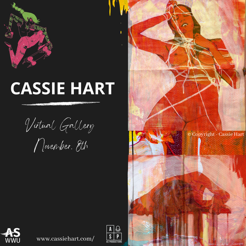 Cassie Hart online show promotional image, featuring artwork by Cassie Hart on the right side, and a black background on the left with the text: Cassie Hart - Virtual Gallery November 8th. Link to her website: www.cassiehart.com